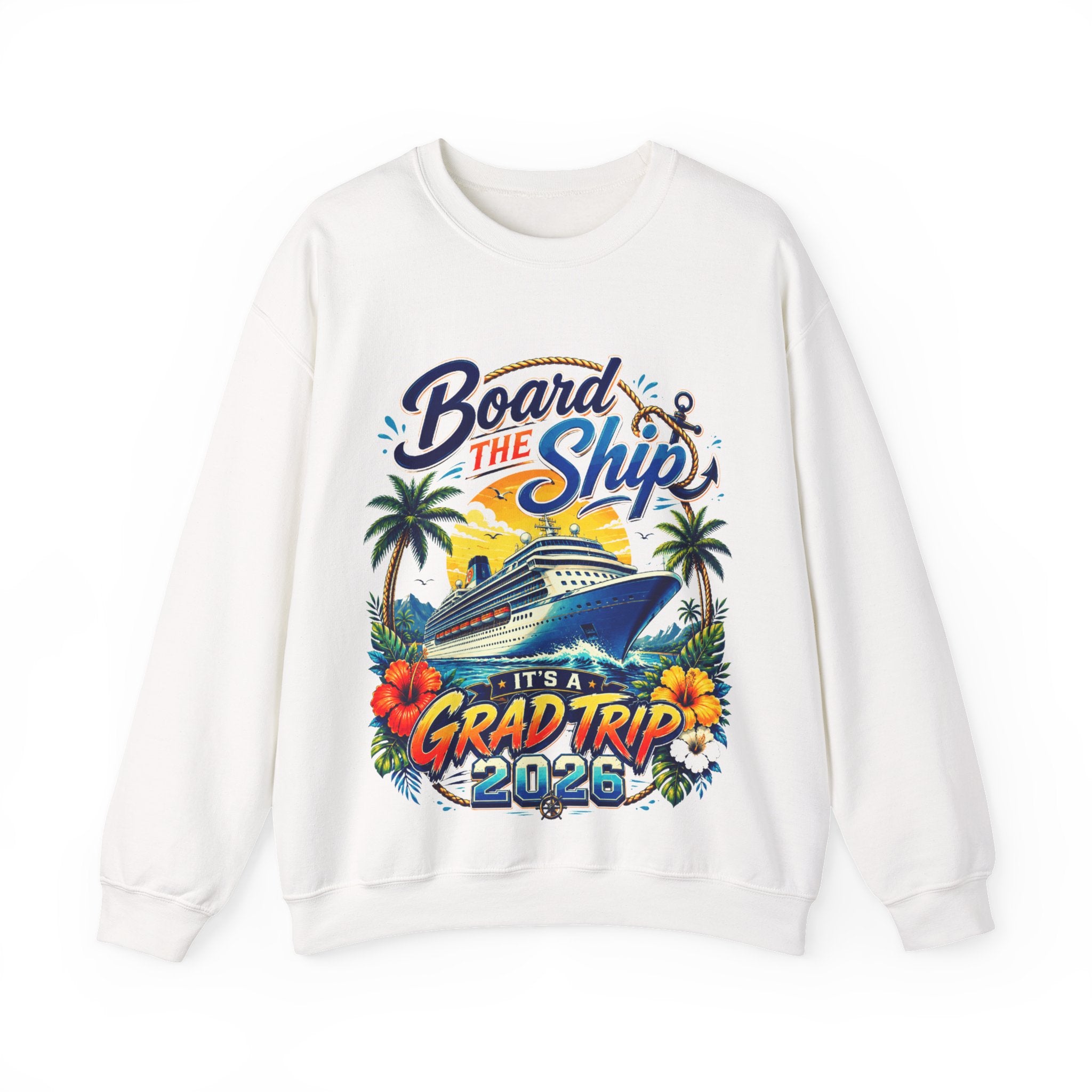Cruise Grad Trip Sweatshirt — "Board the Ship" 2028 Graduation Cruise Crewneck