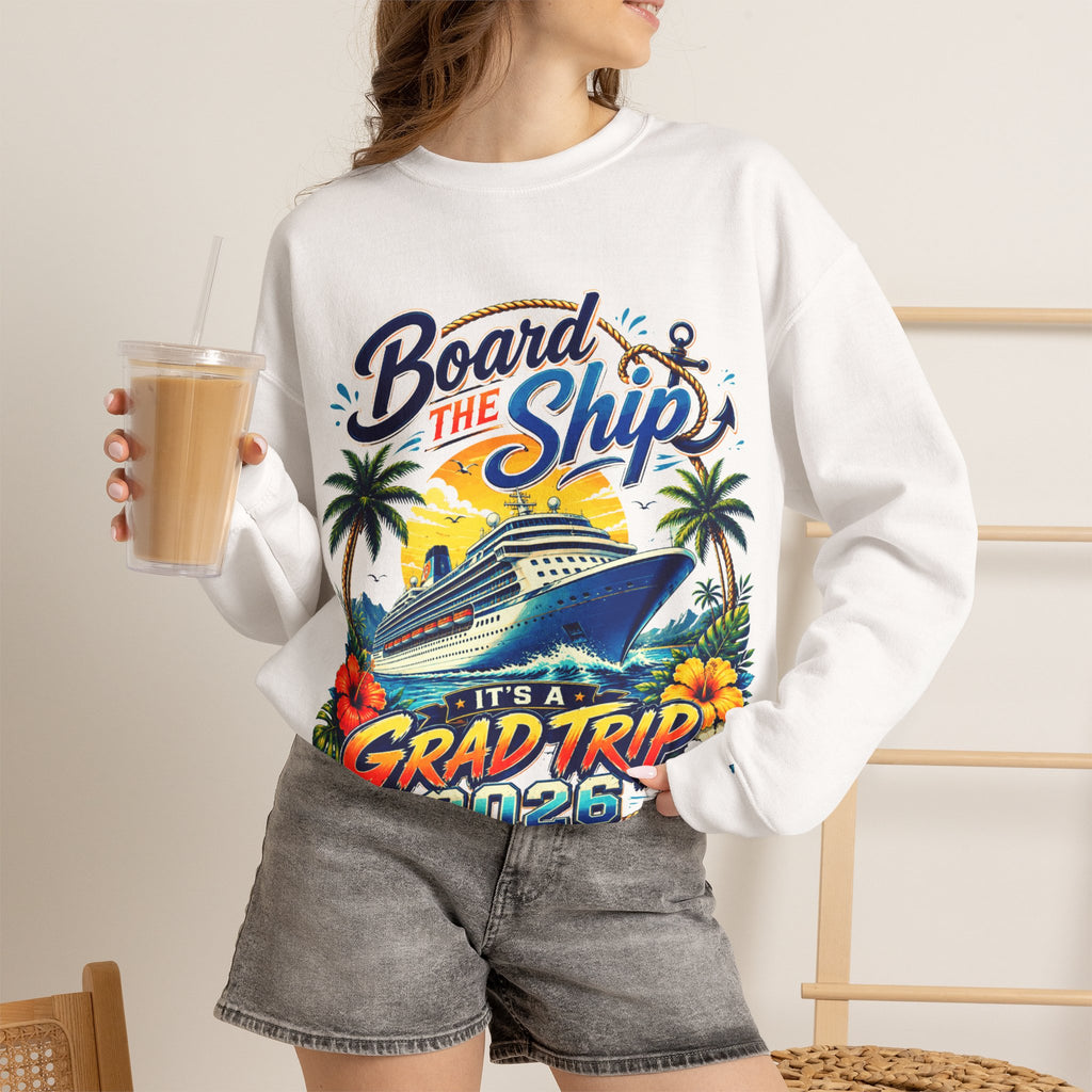 Cruise Grad Trip Sweatshirt — "Board the Ship" 2028 Graduation Cruise Crewneck