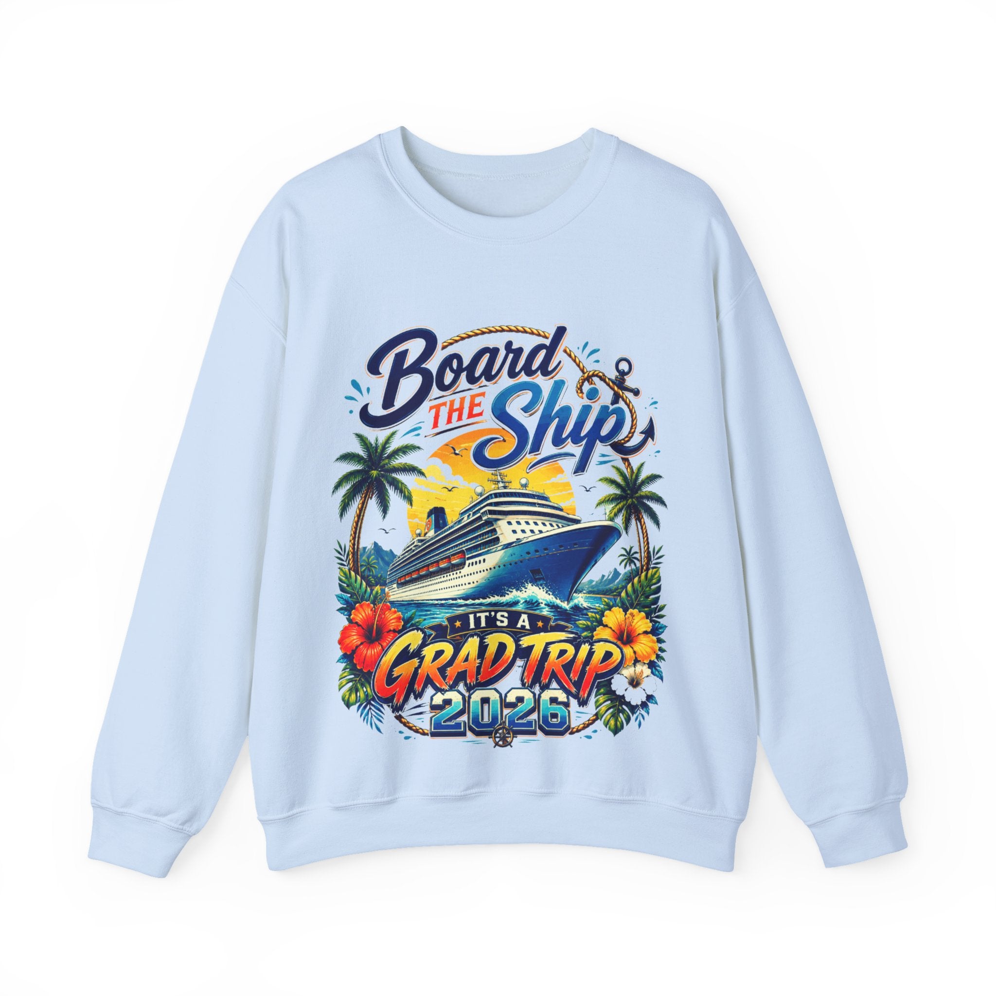 Cruise Grad Trip Sweatshirt — "Board the Ship" 2028 Graduation Cruise Crewneck