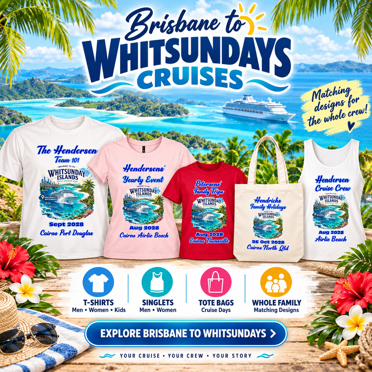 Personalised Brisbane to Whitsundays cruise T-shirts, singlets and tote bags for men, women and kids with matching family cruise designs.